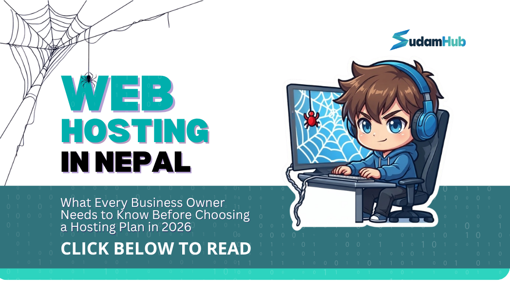 Web Hosting in Nepal — What Every Business Owner Needs to Know Before Choosing a Hosting Plan in 2026 — News | SudamHub Blog