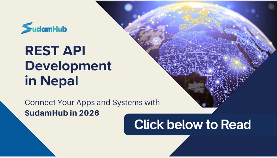REST API Development in Nepal — Connect Your Apps and Systems with SudamHub in 2026 — Development | SudamHub Blog