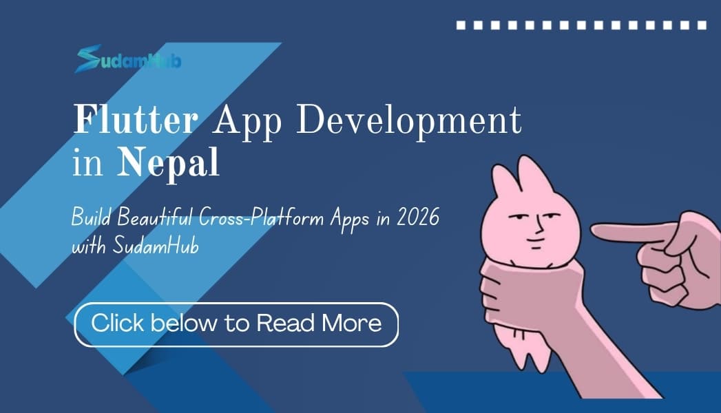 Flutter App Development in Nepal — Build Beautiful Cross-Platform Apps in 2026 — Development | SudamHub Blog