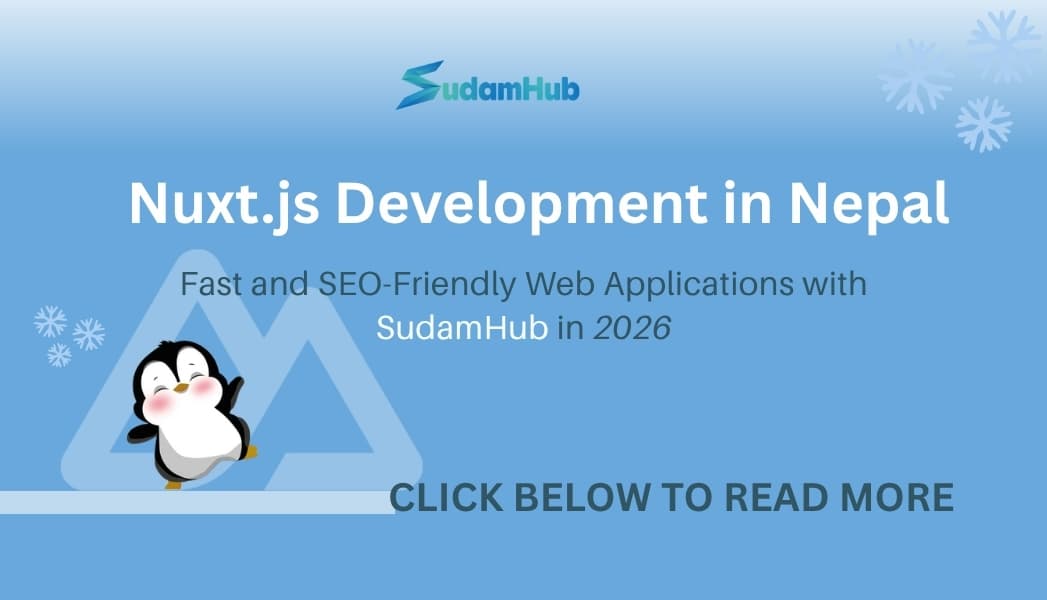 Nuxt.js Development in Nepal — Fast SEO-Friendly Web Applications in 2026 — Development | SudamHub Blog