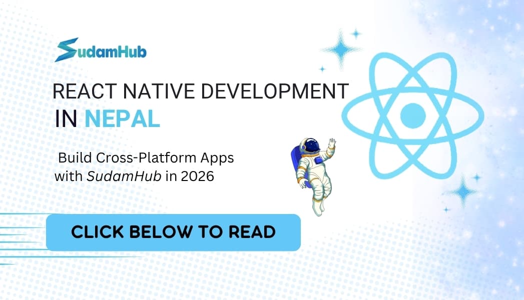 React Native App Development in Nepal — Build One App for Android and iOS in 2026 — Development | SudamHub Blog
