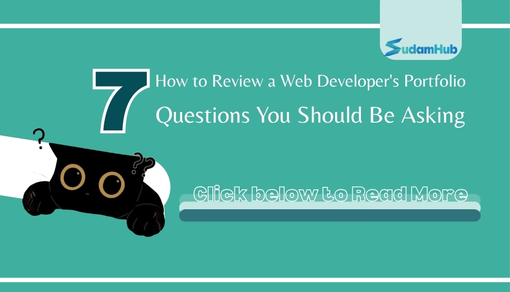 How to Review a Web Developer's Portfolio: 7 Questions You Should Be Asking — SudamHub Blog
