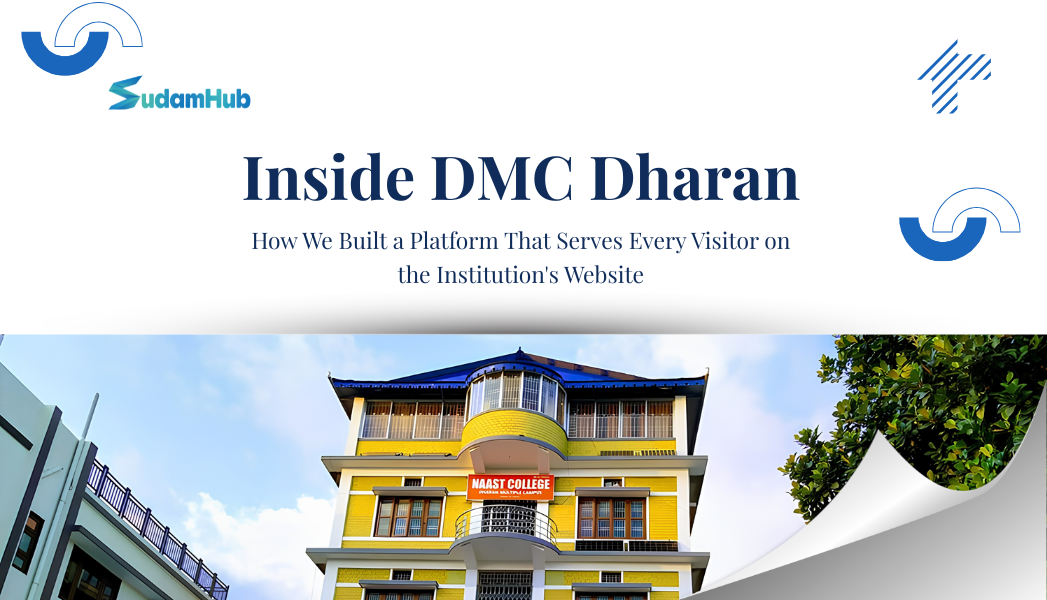Inside DMC Dharan: How We Built a Platform That Serves Every Visitor on the Institution's Website — SudamHub Blog